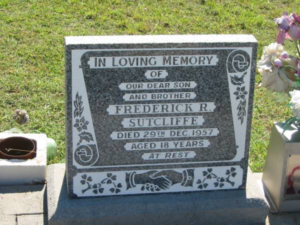 Frederick R. (Fredie) SUTCLIFFE,  | son brother,  | died drowning accident 29 Dec 1957 aged 18 years,  | sister Narelle,  | nephews Shaun & Grant;  | Douglas F. GENRICH,  | husband son brother,  | died 29 Dec 1957 aged 31 years;  | Blackbutt-Benarkin cemetery, South Burnett Region  | 