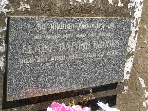 Elaine Daphne BROOKS,  | wife mother,  | died 2 April 1973 aged 42 years;  | Blackbutt-Benarkin cemetery, South Burnett Region  | 