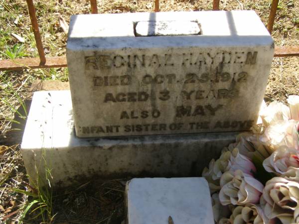 Reginal HAYDEN,  | died 25 Oct 1912 aged 3 years;  | May,  | infant sister;  | Blackbutt-Benarkin cemetery, South Burnett Region  | 