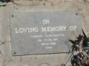 
Thomas John MARTIN,
died 5 Dec 1987 aged 83 years;
Blackbutt-Benarkin cemetery, South Burnett Region
