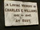 
Charles E. WILLIAMS,
1901 - 1947;
Blackbutt-Benarkin cemetery, South Burnett Region
