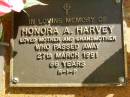 Honora A. HARVEY,
mother grandmother,
died 27 March 1991 aged 86 years;
Bribie Island Memorial Gardens, Caboolture Shire