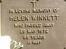 Helen WINNETT,
died 29 May 1972 aged 85 years;
Bribie Island Memorial Gardens, Caboolture Shire