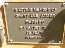 Granville James BARNES, died 6 Aug 1998 aged 89 years; Bribie Island Memorial Gardens, Caboolture Shire 