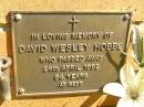 
David Wesley HOBBS,
died 24 April 1992 aged 64? years;
Bribie Island Memorial Gardens, Caboolture Shire
