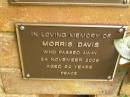 Morris DAVIS, died 24 Nov 2006 aged 92 years; Bribie Island Memorial Gardens, Caboolture Shire 