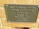 Maree Charlotte DUCANE, mother, died 29 April 1994 aged 77 years; Bribie Island Memorial Gardens, Caboolture Shire 