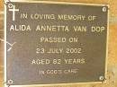 Alida Annetta VAN DOP, died 23 July 2002 aged 82 years; Bribie Island Memorial Gardens, Caboolture Shire 
