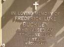 Frederick Luke BUCKLEY, died 7 June 1964 aged 71 years; Bribie Island Memorial Gardens, Caboolture Shire 