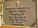 Ellen Agnes BUCKLEY,
died 6 June 1964 aged 68 years;
Bribie Island Memorial Gardens, Caboolture Shire