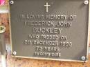 Frederick John BUCKLEY, died 5 Dec 1998 aged 73 years; Bribie Island Memorial Gardens, Caboolture Shire 
