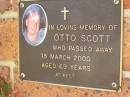 Otto SCOTT, died 15 March 2000 aged 69 years; Bribie Island Memorial Gardens, Caboolture Shire 