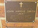 John (Jack) Hardie SMITH, died 14 Sept 2004 aged 77 years; Bribie Island Memorial Gardens, Caboolture Shire 