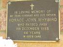 Horace John WHYBIRD, died 8 Dec 1993 aged 66 years; Bribie Island Memorial Gardens, Caboolture Shire 