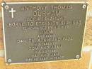 Anthony Thoms DURHAM,
born 14-2-1947,
died 6-9-1995,
wife Linda,
sons Damien, Adam & Paul,
parents Tom & Joan,
sisters Gai & Jan;
Bribie Island Memorial Gardens, Caboolture Shire
