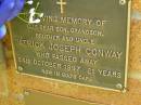 Patrick Joseph CONWAY,
son grandson brother uncle,
died 24 Oct 1997 aged 21 years;
Bribie Island Memorial Gardens, Caboolture Shire