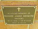 Richard James (Richie) ASHMORE,
13-11-1926 - 25-5-2005;
Bribie Island Memorial Gardens, Caboolture Shire