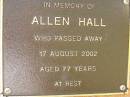 Allen HALL, died 17 Aug 2002 aged 77 years; Bribie Island Memorial Gardens, Caboolture Shire 