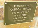 Gordon MOORE,
died 11 May 2002 aged 79 years;
Bribie Island Memorial Gardens, Caboolture Shire