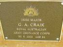 G.A. CRAIK,
died 30-9-2002 aged 84 years;
Bribie Island Memorial Gardens, Caboolture Shire