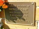 Patricia OBST,
died 8 Nov 2002 aged 75 years;
Bribie Island Memorial Gardens, Caboolture Shire