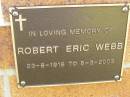 
Robert Eric WEVV,
23-8-1928 - 5-3-2003;
Bribie Island Memorial Gardens, Caboolture Shire
