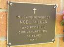 Noel MILLAR, died 30 Jan 1997 aged 74 years; Bribie Island Memorial Gardens, Caboolture Shire 