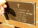 Dorothy Lynette MCKAY,
died 27 June 2004 aged 61 years;
Bribie Island Memorial Gardens, Caboolture Shire
