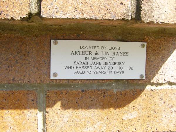 Sarah Jane HENEBURY,  | died 28-10-92 aged 10 years 12 days,  | donated by Arthur & Lin HAYES;  | Bribie Island Memorial Gardens, Caboolture Shire  | 