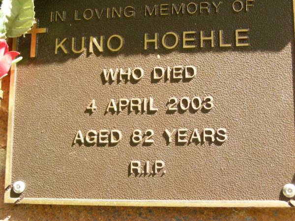 Kuno HOEHLE,  | died 4 April 2003 aged 82 years;  | Bribie Island Memorial Gardens, Caboolture Shire  | 