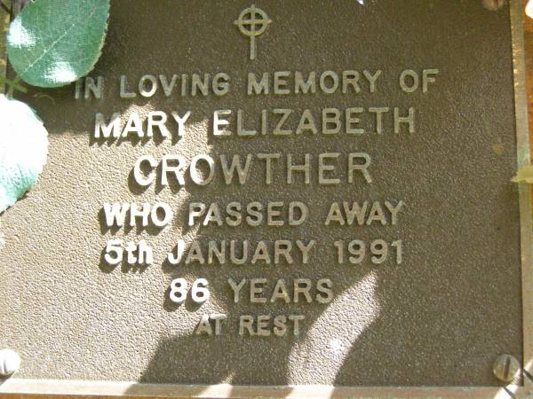 Mary Elizabeth CROWTHER,  | died 5 Jan 1991 aged 86 years;  | Bribie Island Memorial Gardens, Caboolture Shire  | 