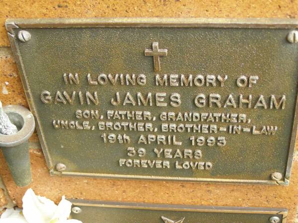Gavin James GRAHAM,  | son father grandfather  | uncle brother brother-in-law,  | died 19 April 1993 aged 39 years;  | Bribie Island Memorial Gardens, Caboolture Shire  |   | 