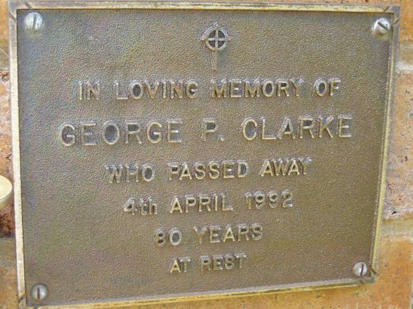 George P. CLARKE,  | died 4 April 1992 aged 80 years;  | Bribie Island Memorial Gardens, Caboolture Shire  | 