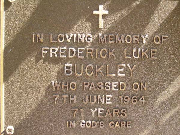 Frederick Luke BUCKLEY,  | died 7 June 1964 aged 71 years;  | Bribie Island Memorial Gardens, Caboolture Shire  | 