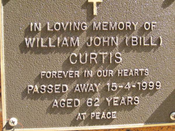 William John (Bill) CURTIS,  | died 15-4-1999 aged 62 years;  | Bribie Island Memorial Gardens, Caboolture Shire  | 