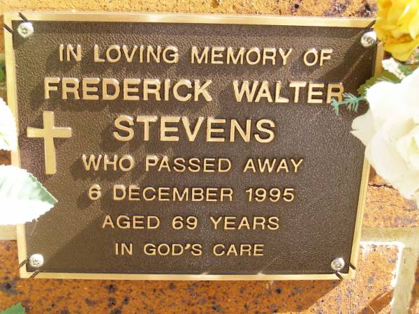 Frederick Walter STEVENS,  | died 6 Dec 1995 aged 69 years;  | Bribie Island Memorial Gardens, Caboolture Shire  | 
