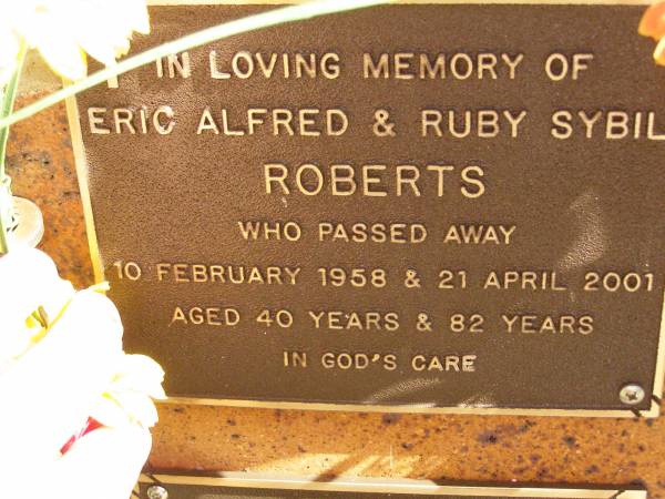 Eric Alfred ROBERTS,  | died 10 Feb 1958 aged 40 years;  | Ruby Sybil ROBERTS,  | died 21 April 2001 aged 82 years;  | Bribie Island Memorial Gardens, Caboolture Shire  | 