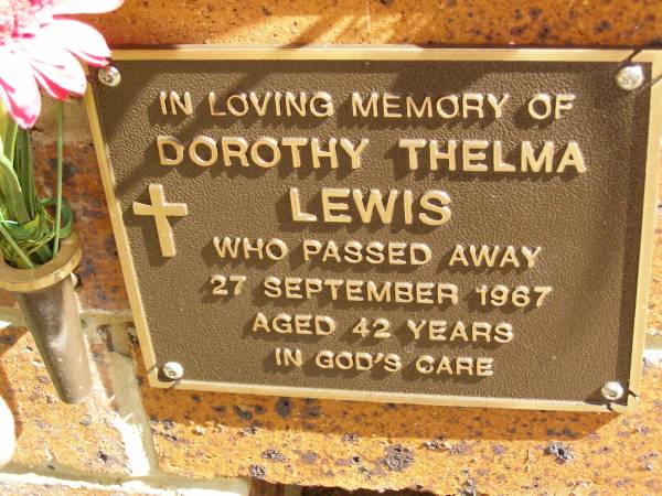 Dorothy Thelma LEWIS,  | died 27 Sept 1967 aged 42 years;  | Bribie Island Memorial Gardens, Caboolture Shire  | 
