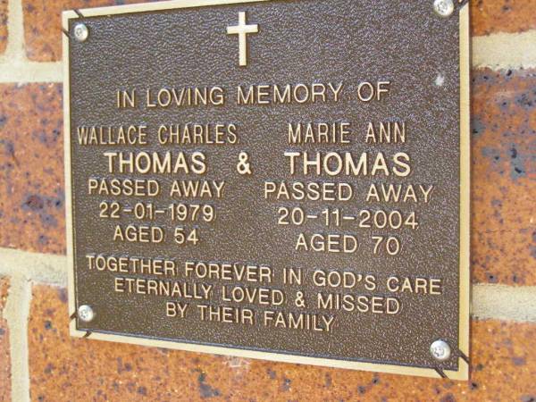 Wallace Charles THOMAS,  | died 22-01-1979 aged 54 years;  | Marie Ann THOMAS,  | died 20-11-2004 aged 70 years;  | Bribie Island Memorial Gardens, Caboolture Shire  | 