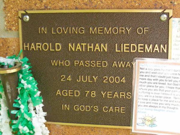 Harold Nathan LIEDEMAN,  | died 24 July 2004 aged 78 years;  | Bribie Island Memorial Gardens, Caboolture Shire  | 