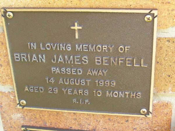 Brian James BENFELL,  | died 14 Aug 1999 aged 29 years 10 months;  | Bribie Island Memorial Gardens, Caboolture Shire  | 