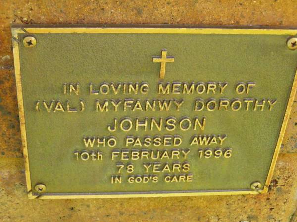 (Val) Myfanwy Dorothy JOHNSON,  | died 10 Feb 1996 aged 78 years;  | Bribie Island Memorial Gardens, Caboolture Shire  | 