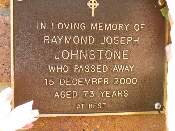 Raymond Joseph JOHNSTONE,  | died 15 Dec 2000 aged 73 years;  | Bribie Island Memorial Gardens, Caboolture Shire  | 