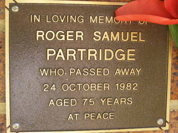 Roger Samuel PARTRIDGE,  | died 24 Oct 1982 aged 75 years;  | Bribie Island Memorial Gardens, Caboolture Shire  | 