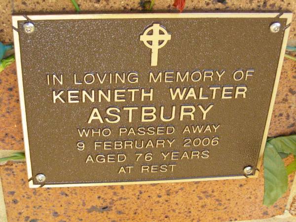Kenneth Walter ASTBURY,  | died 9 Feb 2006 aged 76 years;  | Bribie Island Memorial Gardens, Caboolture Shire  | 