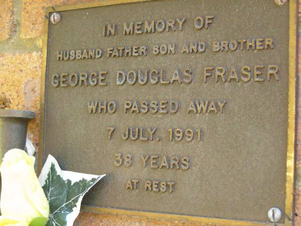 George Douglas FRASER,  | husband father son brother,  | died 7 July 1991 aged 38 years;  | Bribie Island Memorial Gardens, Caboolture Shire  | 