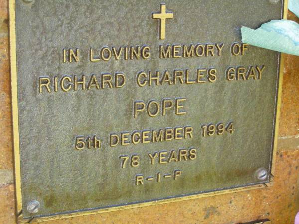 Richard Charles Gray POPE,  | died 5 Dec 1994 aged 78 years;  | Bribie Island Memorial Gardens, Caboolture Shire  | 