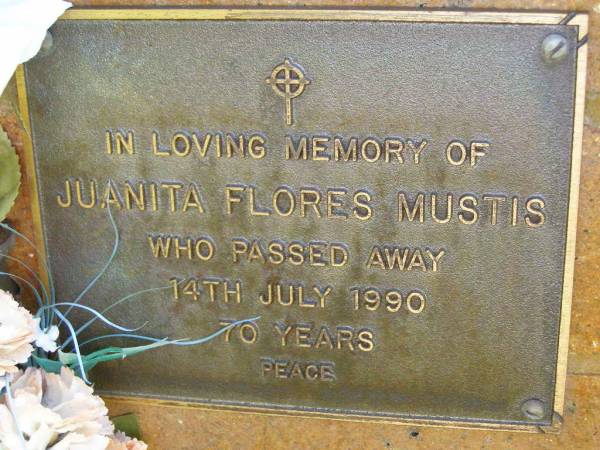 Juanita Flores MUSTIS,  | died 14 July 1990 aged 70 years;  | Bribie Island Memorial Gardens, Caboolture Shire  | 