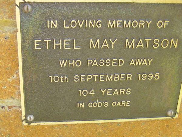 Ethel May MATSON,  | died 10 Sept 1995 aged 104 years;  | Bribie Island Memorial Gardens, Caboolture Shire  | 