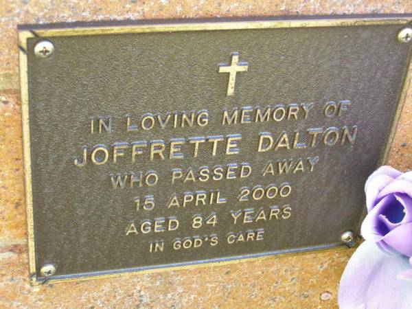 Joffrette DALTON,  | died 15 April 2000 aged 84 years;  | Bribie Island Memorial Gardens, Caboolture Shire  | 